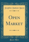 Image for Open Market (Classic Reprint)