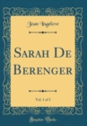 Image for Sarah De Berenger, Vol. 1 of 3 (Classic Reprint)