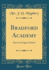Image for Bradford Academy: Harriette Briggs Stoddard (Classic Reprint)