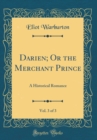 Image for Darien; Or the Merchant Prince, Vol. 3 of 3: A Historical Romance (Classic Reprint)
