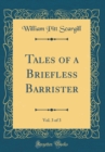Image for Tales of a Briefless Barrister, Vol. 3 of 3 (Classic Reprint)