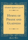 Image for Hymns of Praise and Gladness (Classic Reprint)