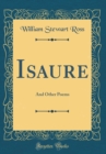 Image for Isaure: And Other Poems (Classic Reprint)