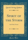 Image for Spirit of the Storm: And Other Poems (Classic Reprint)