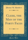 Image for Cleek, the Man of the Forty Faces (Classic Reprint)