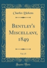 Image for Bentley&#39;s Miscellany, 1849, Vol. 25 (Classic Reprint)