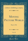 Image for Moving Picture World, Vol. 28: May 6, 1916 (Classic Reprint)