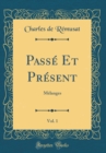 Image for Passe Et Present, Vol. 1: Melanges (Classic Reprint)
