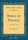 Image for Birds of Passage: And Other Verses (Classic Reprint)
