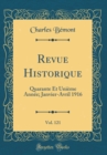 Image for Revue Historique, Vol. 121: Quarante Et Unieme Annee; Janvier-Avril 1916 (Classic Reprint)
