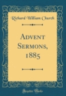 Image for Advent Sermons, 1885 (Classic Reprint)