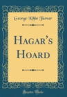 Image for Hagar&#39;s Hoard (Classic Reprint)