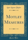 Image for Motley Measures (Classic Reprint)