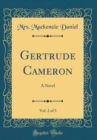Image for Gertrude Cameron, Vol. 2 of 3: A Novel (Classic Reprint)