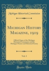 Image for Michigan History Magazine, 1919, Vol. 3: Official Organ of the Michigan Historical Commission and the Michigan Pioneer and Historical Society (Classic Reprint)