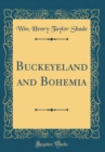 Image for Buckeyeland and Bohemia (Classic Reprint)