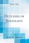 Image for Outlines of Sociology (Classic Reprint)