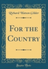 Image for For the Country (Classic Reprint)