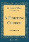 Image for A Fighting Church (Classic Reprint)