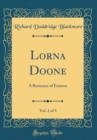 Image for Lorna Doone, Vol. 2 of 3: A Romance of Exmoor (Classic Reprint)