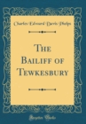 Image for The Bailiff of Tewkesbury (Classic Reprint)