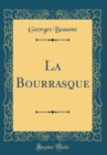 Image for La Bourrasque (Classic Reprint)