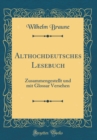 Image for Althochdeutsches Lesebuch: Zusammengestellt und mit Glossar Versehen (Classic Reprint)