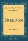 Image for Freedom (Classic Reprint)