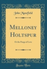 Image for Melloney Holtspur: Or the Pangs of Love (Classic Reprint)