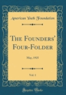 Image for The Founders&#39; Four-Folder, Vol. 1: May, 1925 (Classic Reprint)