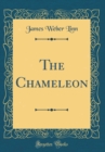 Image for The Chameleon (Classic Reprint)
