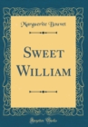 Image for Sweet William (Classic Reprint)