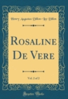 Image for Rosaline De Vere, Vol. 2 of 2 (Classic Reprint)