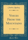 Image for Voices From the Mountains (Classic Reprint)