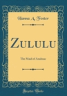 Image for Zululu: The Maid of Anahuac (Classic Reprint)