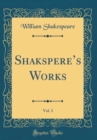 Image for Shaksperes Works, Vol. 3 (Classic Reprint)