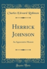 Image for Herrick Johnson: An Appreciative Memoir (Classic Reprint)