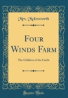 Image for Four Winds Farm: The Children of the Castle (Classic Reprint)