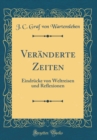 Image for Veranderte Zeiten: Eindrucke von Weltreisen und Reflexionen (Classic Reprint)