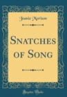 Image for Snatches of Song (Classic Reprint)