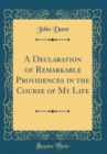 Image for A Declaration of Remarkable Providences in the Course of My Life (Classic Reprint)