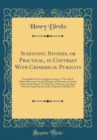 Image for Scientific Studies, or Practical, in Contrast With Chimerical Pursuits: Exemplified in Two Popular Lectures, I. The Life of Edward Somerset, Second Marquis of Worcester, Inventor of the Steam Engine, 