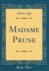 Image for Madame Prune (Classic Reprint)