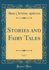 Image for Stories and Fairy Tales, Vol. 1 (Classic Reprint)