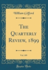 Image for The Quarterly Review, 1899, Vol. 189 (Classic Reprint)