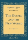 Image for The Gospel and the New World (Classic Reprint)