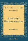 Image for Rembrandt Handzeichnungen (Classic Reprint)