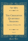 Image for The Creighton Quarterly Shadows, Vol. 27: September, 1935-June, 1936 (Classic Reprint)