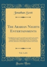 Image for The Arabian Nights Entertainments, Vol. 1 of 6: Carefully Revised, and Occasionally Corrected From the Arabic; To Which Is Added, a Selection of New Tales, Now First Translated From the Arabic Origina