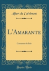 Image for L&#39;Amarante: Causeries du Soir (Classic Reprint)